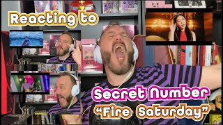 Reacting to Secret Number (시크릿넘버) "Fire Saturday" (불토) MV