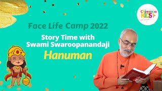 Face Life Camp | Story Time with Swami Swaroopananda - Hanuman | #FaceLifeCamp #Storytime