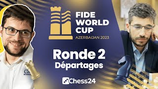 C'est le Tie-Break pour MVL, Baki et TechFress à la Coupe du Monde FIDE 2023 ! Ronde 2