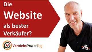 Die Website als bester Verkäufer?