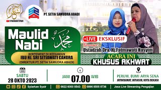 🔴 MAULID NABI MUHAMMAD SAW DI KEDIAMAN IBU HJ. SRI SETIAWATI CANDRA ( DIR. PT. SETIA SAMUDRA ABADI )