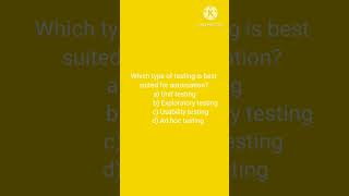 Which type of testing is best suited for automation? a) Unit testing b) Exploratory testing c) Usab