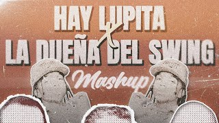 HAY LUPITA x LA DUEÑA DEL SWING (Mashup) - Lomiiel, Los Hermanos Rosario. ByLemus