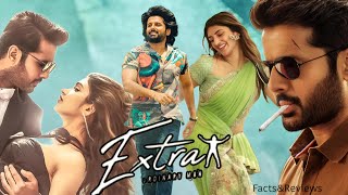 Extra Ordinary Man (2023) ||Nithiin ,Sreeleela , Vakkantham Vamsi|| Full Movie Facts & Review