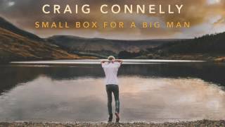 Craig Connelly - Small Box For A Big Man