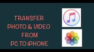 How To Transfer Photos and Video From PC to iPhone