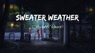 The Neighbourhood - Sweater Weather (Slowed & Reverb)