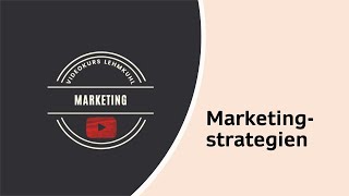 Marketing Folge 4 - Marketing-Strategien (Wachstumsstrategien, Wettbewerbsstrategien)