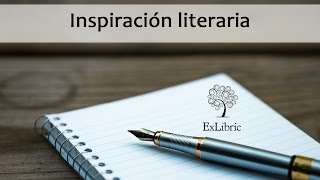 Inspiración escritores ¿Dónde encontrar la inspiración? Exlibric