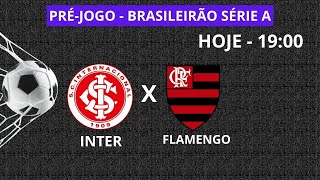 INTERNACIONAL X FLAMENGO - FUTEBOL - HOJE 19:00- BRASILEIRÃO SÉRIE A- AO VIVO