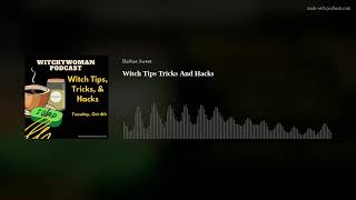 Witch Tips Tricks And Hacks