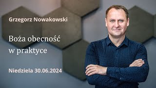 Boża obecność w praktyce - Grzegorz Nowakowski