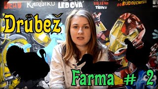 Farma#2| DRŮBEŽ