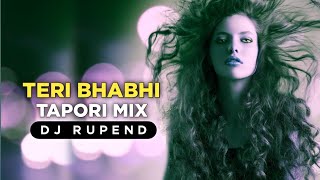 Teri Bhabhi - Dj Rupend - ( Tapori Mix )