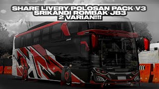 SHARE!!! LIVERY POLOSAN PACK V3 SRIKANDI ROMBAK JB3 2 VARIAN || FREE NO PASSWORD😱😱 MANG EA coba klik