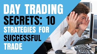 Day Trading Secrets 10 Strategies For Successful Trade