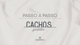 Passo a Passo - Cachos Perfeitos