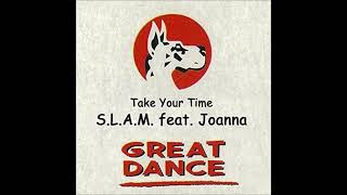 S.L.A.M. feat. Joanna - Take Your Time (Radio Mix)