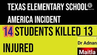 Texas Elementary school| 14 Students 1 teacher killed |America state Big incident