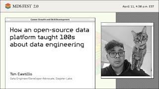 How an Open-source Data Platform Taught 100s About Data Engineering | Tim Castillo | MDS Fest