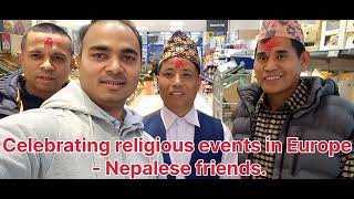 Celebrating religious events in Europe - Nepalese friends