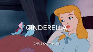 Chris Kavanagh - Cinderella