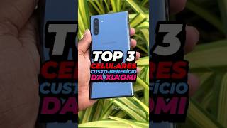 Top 3 celulares custo benefício da Xiaomi #xiaomi #tech #celulares #redmi #redminote13 #smartphone