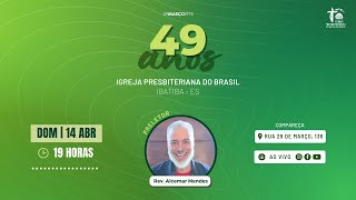 CULTO DE ANIVESRARIO | Rev. Alcemar Mendes | IPB Ibatiba | AO VIVO