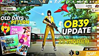 FREE FIRE OB39 UPDATE 23 MARCH ll OB39 UPDATE FREE FIRE ll FREE FIRE NEW EVENT ll OB39 UPDATE