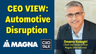 Automotive Industry transformation, with CEO of Magna International CEO | CXOTalk #801