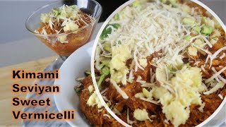 Kimami Sewai Recipe || How to make Kimami Sewai || Easy Yummy Kimami Sewai recipe