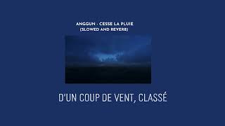 Anggun  - Cesse la pluie (slowed and reverb + lyrics)