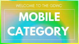 Welcome To The Mobile Category | GDWC 2022