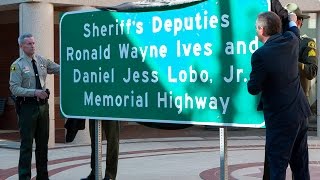 Sheriff’s Deputies Ives and Lobo Honored with Memorial Highway Sign