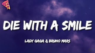 Lady Gaga & Bruno Mars - Die With a Smile (1 Hour Loop Lyrics and No Ads)