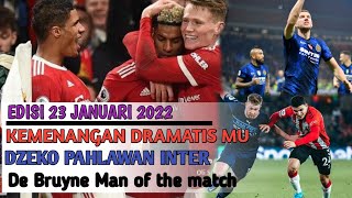 Kemenangan dramatis MU😲 Edin Dzeko pahlawan Inter👏 Kevin De Bruyne Man Of The Match👍