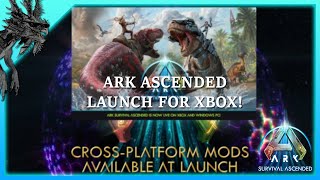 ARK SURVIVAL ASCENDED - XBOX AND WINDOWS LAUNCH TODAY! MODS AND CROSSPLATFORM ALL YOU NEED TO KNOW.