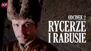 Z diabłem sprawa | Rycerze i Rabusie, odcinek 2 | Polski Serial Przygodowy