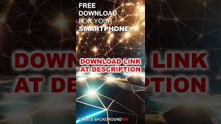 #shorts | #FREE #DOWNLOAD Background & Wallpaper for your SMARTPHONE!! | 1