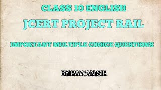 Class 10 English important multiple choice questions of JCERT PROJECT RAIL EXAM Ans with explanation