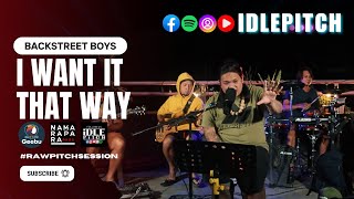 I WANT IT THAT WAY by Backstreet Boys | IDLEPITCH Covers