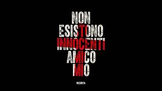 NON ESISTONO INNOCENTI AMICO MIO - Negrita