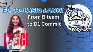 Ep. 13- Lusia Langi: From B team to D1 Commit