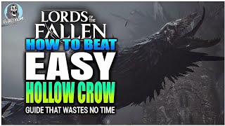 HOW TO BEAT The Hollow Crow BOSS VERY EASY GUIDE | Lords Of The Fallen