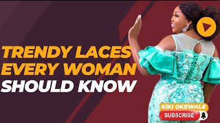 Trendy Laces Every Woman Should Know