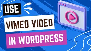 How to use Vimeo video in WordPress Website