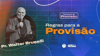 REGRAS PARA A PROVISÃO | Pr. Walter Brunelli | Campanha da Provisão - Bereana