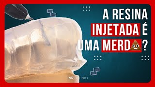 RESINA INJETADA É UMA M3RD@?