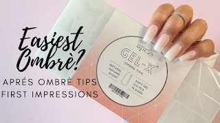 NEW Apres Ombré Gel-X Tips | First Impressions | Easy Ombrè