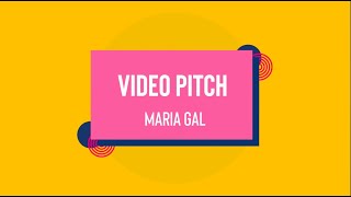 Video Pitch Maria Gal